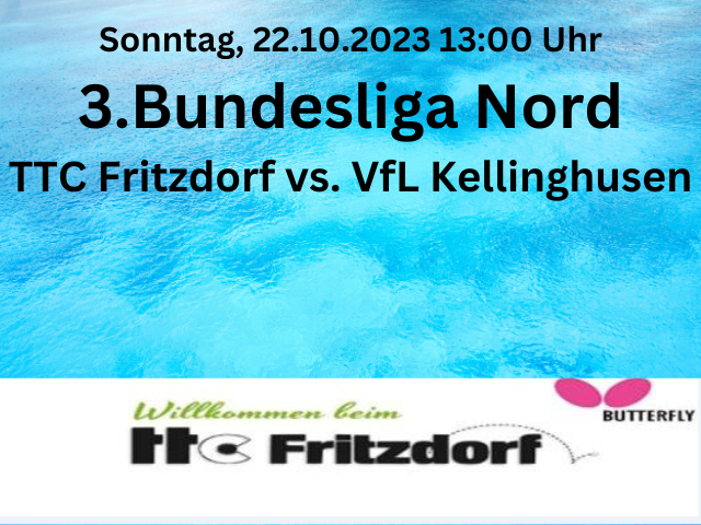 Sonntag 22.10.2023 3.Bundesliga Nord TTC Fritzdorf vs. TTC Kellinghusen